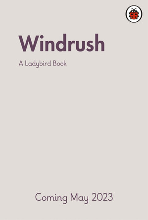 A Ladybird Book: Windrush by Colin Grant