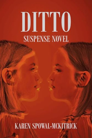 Ditto by Karen Spowal- McKitrick 9798886540949