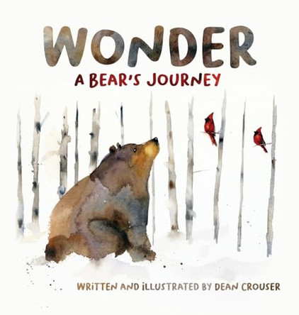 Wonder: A Bear's Journey by Dean Crouser 9798893161755