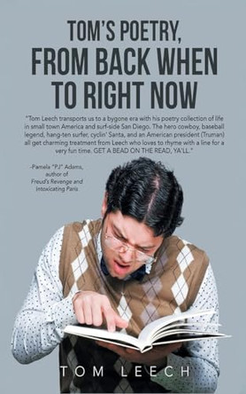 Tom's Poetry: From Back When to Right Now by Tom Leech 9798894195605