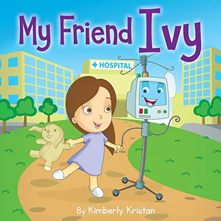 My Friend Ivy by Kimberly Kristan 9798985641509