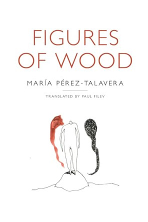 Figures of Wood by María Pérez-Talavera 9798986625836