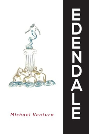 Edendale by Michael Ventura 9798986625850