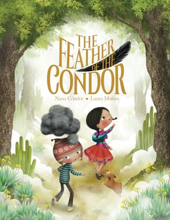 The Feather of the Condor by Laura Muñoz 9798987174494