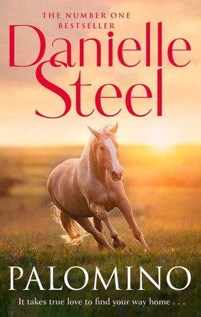 Palomino: An epic, unputdownable read from the worldwide bestseller Danielle Steel 9780751579581