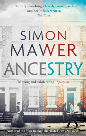 Ancestry: Shortlisted for the Walter Scott Prize for Historical Fiction by Simon Mawer