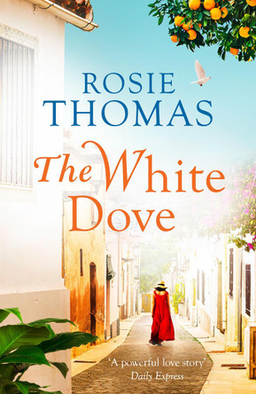 The White Dove by Rosie Thomas