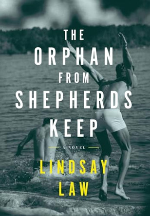 The Orphan From Shepherds Keep: Three Men, Three Intertwined Lives, One Rightful Place In Each Other's Heart - A Gay Novel by Lindsay Law 9798989094813