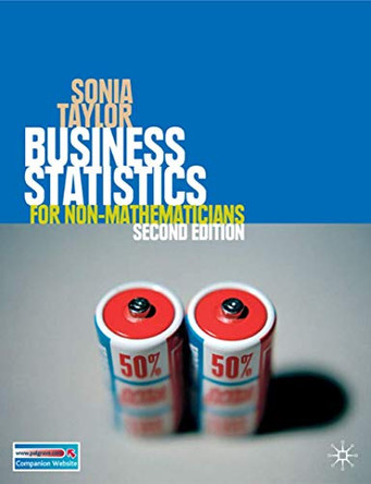 Business Statistics: for Non-Mathematicians by Sonia Taylor 9780230506466