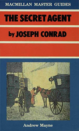 The Secret Agent by Joseph Conrad by Andrew Mayne 9780333432754