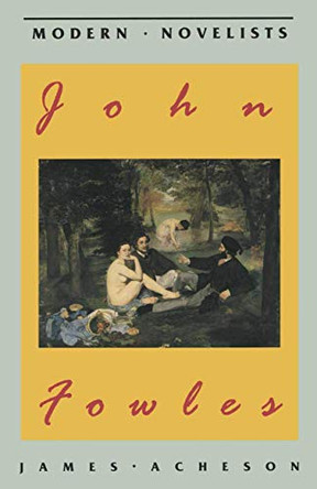 John Fowles by James Acheson 9780333516706