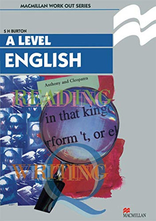Work Out English A Level by S.H. Burton 9780333643792