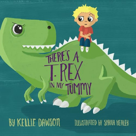 There's a T-Rex in my tummy by Kellie Dawson 9780473663711