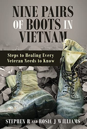 Nine Pairs of Boots in Vietnam by Stephen R Williams 9780578806464