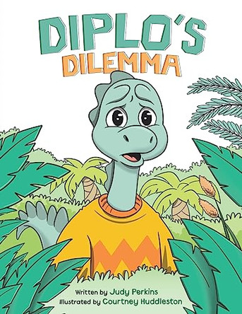 Diplo's Dilemma: A Dinosaur Book About Bullying and Standing Up for Others for Ages 4-8 by Judy Perkins 9780645734706