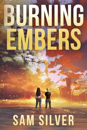 Burning Embers by Sam Silver 9780648607724