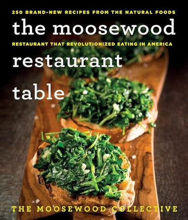 The Moosewood Restaurant Table by Moosewood Collective 9781250415042
