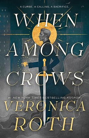 When Among Crows by Veronica Roth 9781250855480