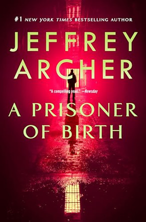 Prisoner of Birth by Jeffrey Archer 9781250903051