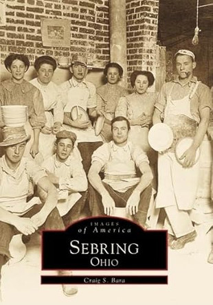Sebring, Ohio by Craig S. Bara 9780738501802