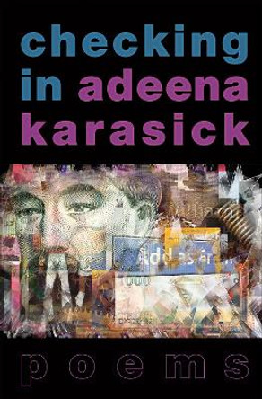 Checking In by Adeena Karasick