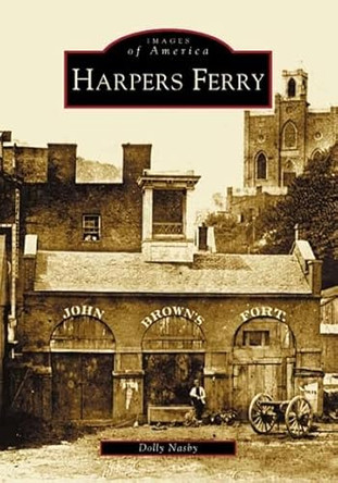 Harper's Ferry by Dolly Nasby 9780738516080