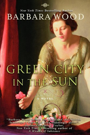 Green City in the Sun by Barbara Wood 9781596528710