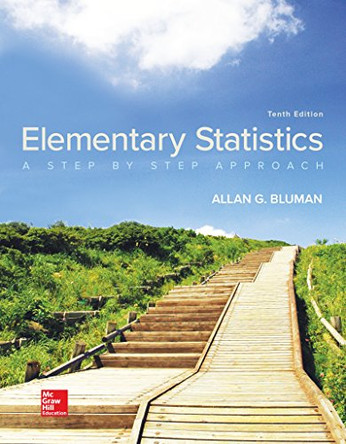 Loose Leaf for Elementary Statistics: A Step by Step Approach by Allan Bluman 9781260152821