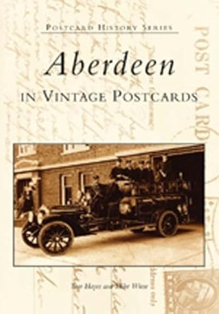 Aberdeen in Vintage Postcards by Tom Hayes 9780738523088