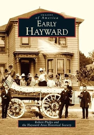 Early Hayward by Robert Phelps 9780738529479