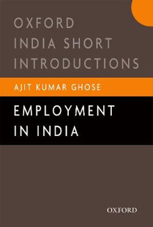 Employment in India by Professor Ajit Kumar Ghose