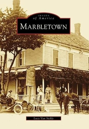 Marbletown, Ny by Lucy Van Sickle 9780738556833