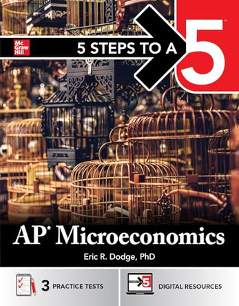 5 Steps to a 5: AP Microeconomics by Eric R Dodge 9781266711800