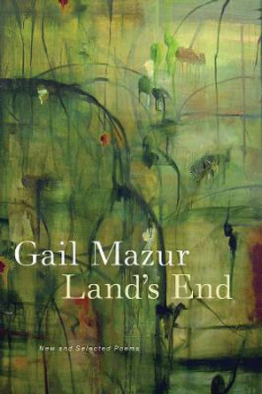 Land's End: New and Selected Poems by Gail Mazur