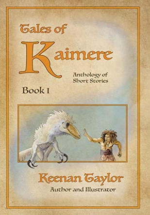 Tales of Kaimere: Anthology 1 by Keenan Taylor 9781087919560