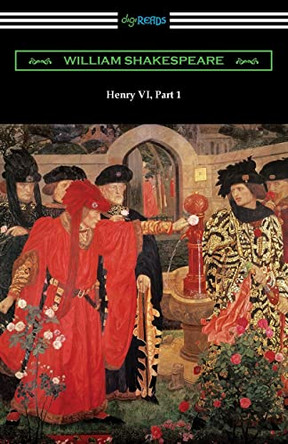 Henry VI, Part 1 by William Shakespeare 9781420973631
