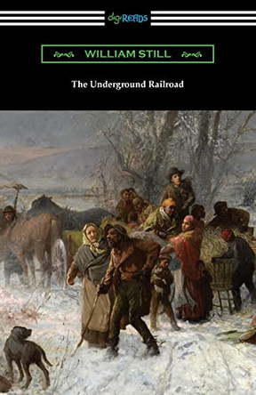 The Underground Railroad by William Still 9781420973747