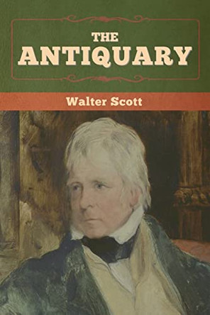 The Antiquary by Walter Scott 9781636371962