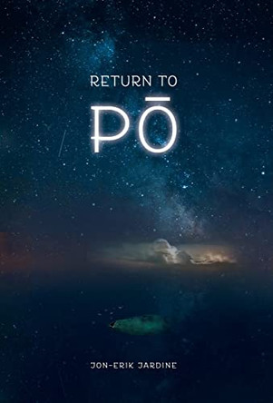 Return to Pō by Jon-Erik Jardine 9781636766836