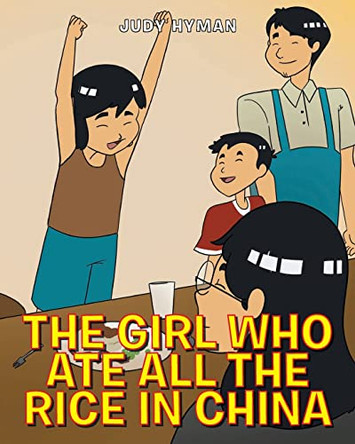 The Girl Who Ate All the Rice in China by Judy Hyman 9781638441458