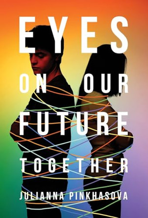 Eyes On Our Future Together by Julianna Pinkhasova 9781639889471