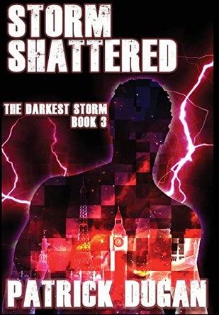 Storm Shattered by Patrick Dugan 9781645540519