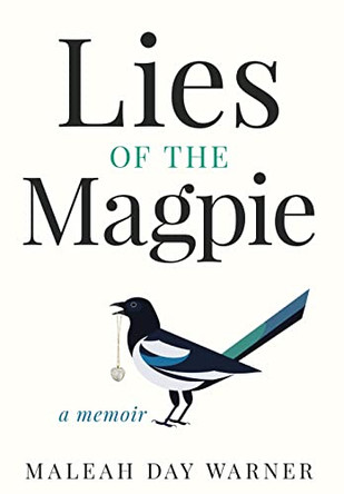 Lies of the Magpie by Maleah Day Warner 9781647462468