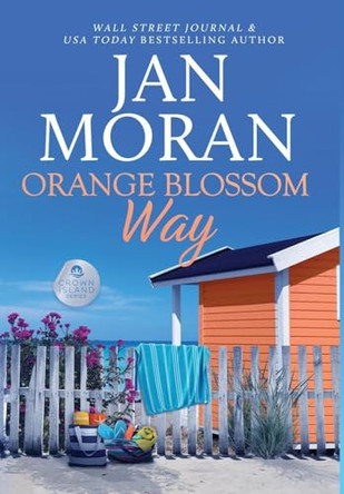 Orange Blossom Way by Jan Moran 9781647781965