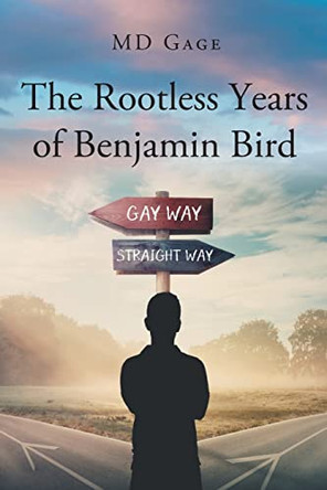 The Rootless Years of Benjamin Bird by Gage 9781662468551