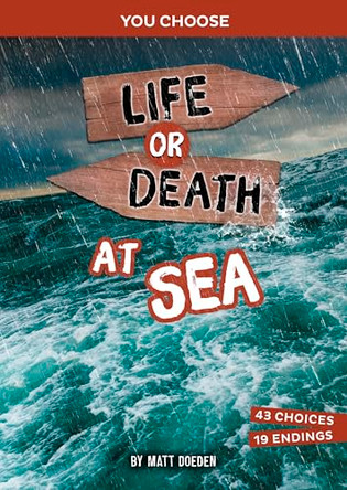 Life or Death at Sea: An Interactive Survival Adventure by Matt Doeden 9781669088332