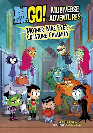 Mother Mae-Eye's Creature Calamity by Cristina Oxtra 9781669089063