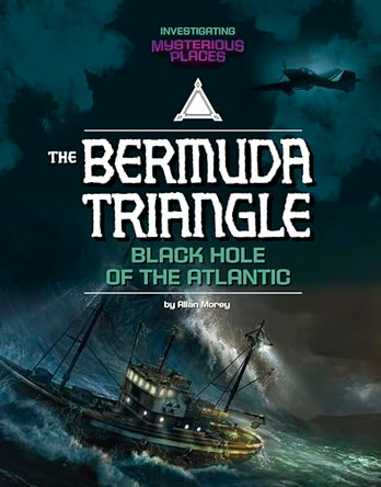 Bermuda Triangle, Black Hole of the Atlantic by Blake Hoena 9781669093732