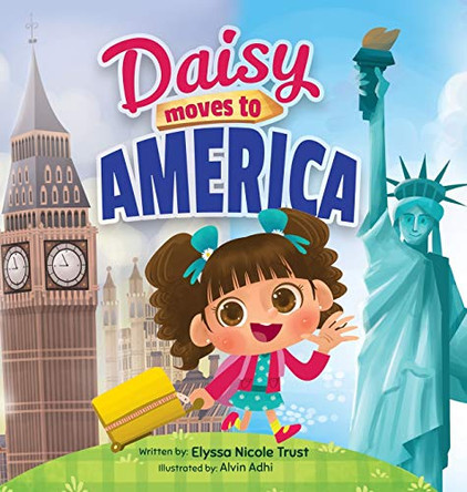 Daisy Moves to America by Elyssa Nicole Trust 9781736354520