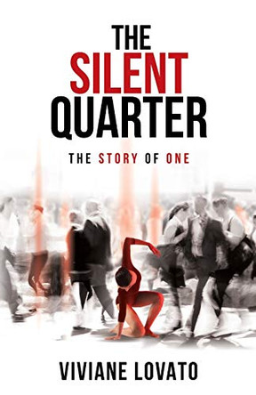 The Silent Quarter: The Story of One by Viviane Lovato 9781736467800